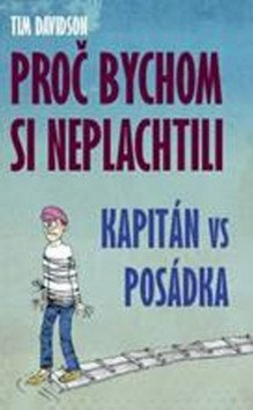 Proč bychom si neplachtili - Tim Davidson