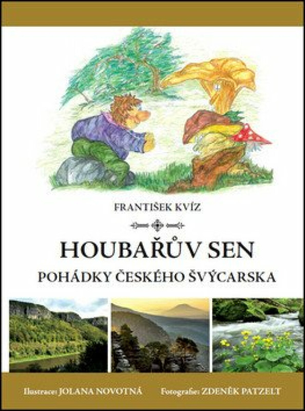 Houbařův sen - František Kvíz