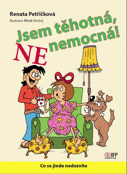 Jsem těhotná, NE nemocná - Renata Petříčková