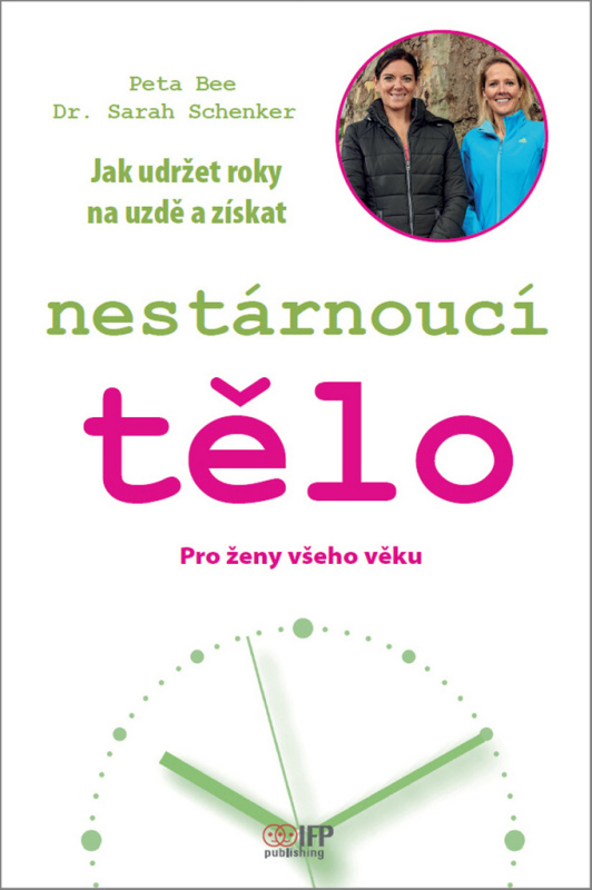 Nestárnoucí tělo - Pro ženy všeho věku - Bee Peta, Sarah Schenker