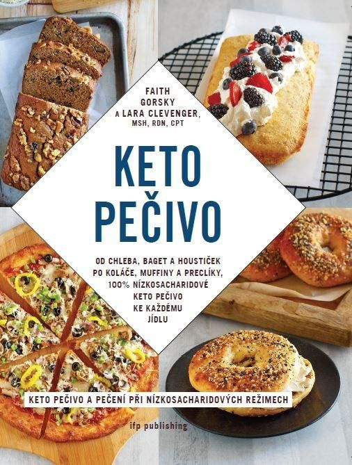 KETO pečivo - Lara Clevenger, Faith Gorski