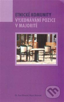 Etnické komunity. Vyjednávání pozice v majoritě