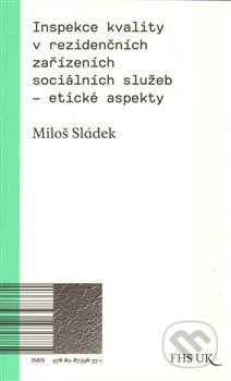 Inspekce kvality v rezidenčních zařízeních sociálních služeb – etické aspekty - kniha z kategorie Učebnice a slovníky