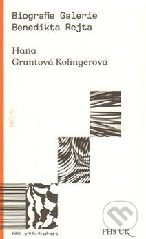 Biografie Galerie Benedikta Rejta - Hana Gruntová Kolingerová