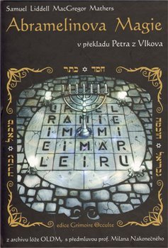 Abramelinova magie - MacGregor S. L. Mathers