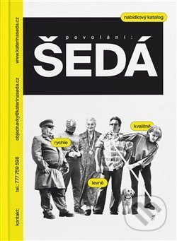 Povolání: ŠEDÁ