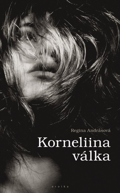 Korneliina válka - Regína Andrásová