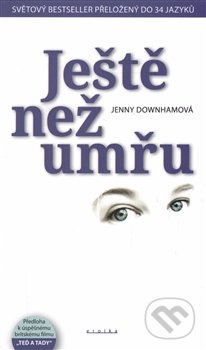 Ještě než umřu - Jenny Downhamová