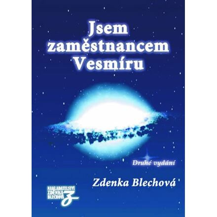 Jsem zaměstnancem Vesmíru - Zdenka Blechová