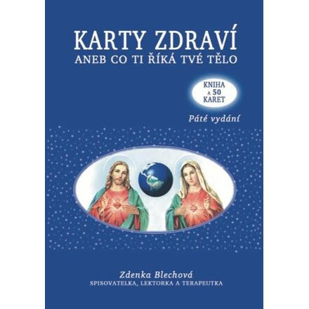 Karty zdraví aneb co ti říká tvé tělo - Zdenka Blechová