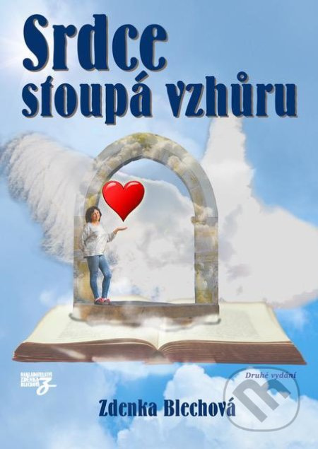 Srdce stoupá vzhůru - Zdenka Blechová