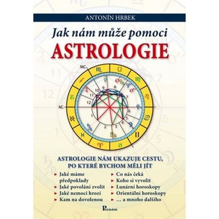 Jak nám může pomoci astrologie - Antonín Hrbek