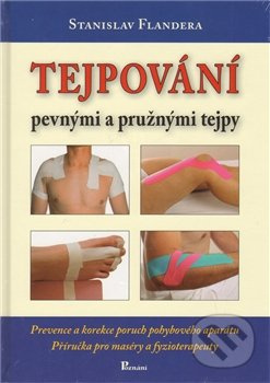 Tejpování pevnými a pružnými tejpy - Stanislav Flandera