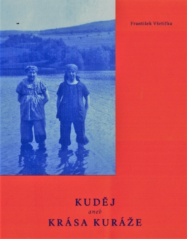 Kuděj aneb Krása kuráže - František Všetička