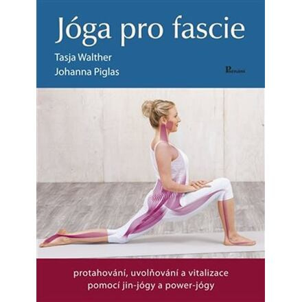 Jóga pro fascie - Tasja Walther, Johanna Piglas