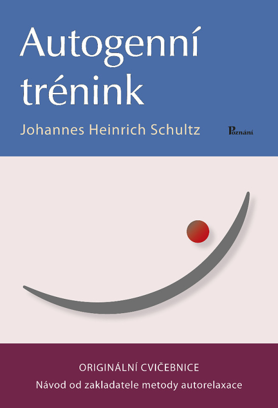 Autogenní trénink (Originálni cvičebnice. Návod od zakladatele metody autorelaxace) - kniha z kategorie Spiritualita