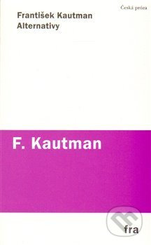 Alternativy - František Kautman