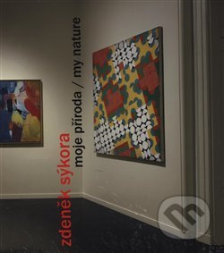 Moje příroda / My Nature - Zdeněk Sýkora