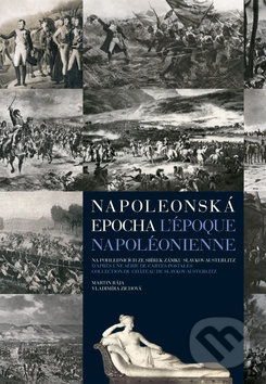 Napoleonská epocha / L`époque Napoléonienne