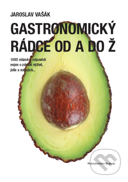 Gastronomický rádce od A do Ž - Jaroslav Vašák
