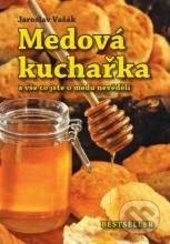 Medová kuchařka - Jaroslav Vašák