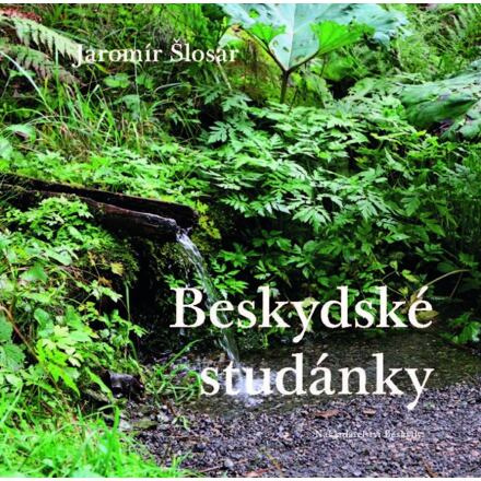 Beskydské studánky - Jaromír Šlosar