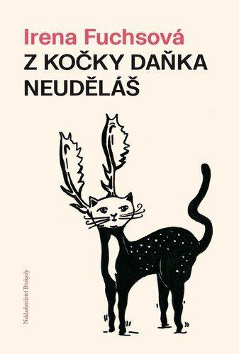 Z kočky daňka neuděláš - Irena Fuchsová - kniha z kategorie Beletrie