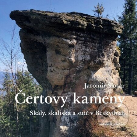 Čertovy kameny - Skály, skaliska a sutě v Beskydech