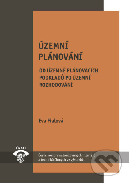 Územní plánování (od územně plánovacích podkladů po územní rozhodování) - kniha z kategorie Odborné a naučné
