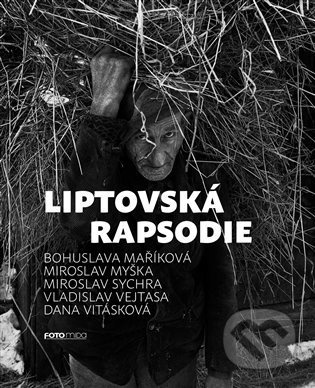 Liptovská rapsodie - Bohuslava Maříková, Miroslav Myška, Miroslav Sychra, Vladislav Vejtasa, Dana Vitásková
