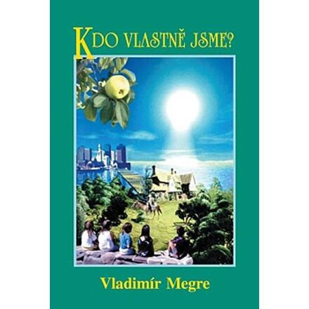 Kdo vlastně jsme?