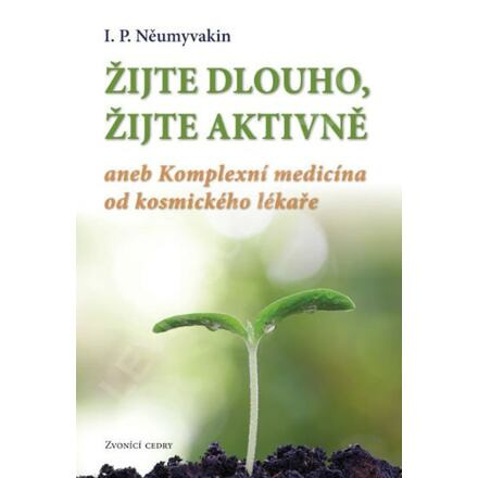 Žijte dlouho, žijte aktivně aneb Komplexní medicína od kosmického lekáře
