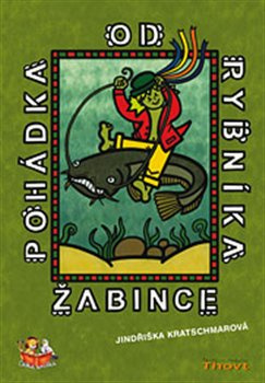 Pohádka od rybníka Žabince - Jindřiška Kratschmarová