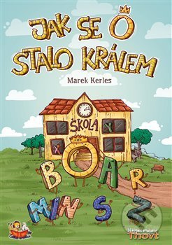 Jak se O stalo králem - Marek Kerles