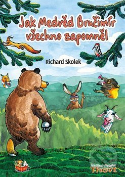 Jak Medvěd Bručimír všechno zapomněl - Richard Skolek