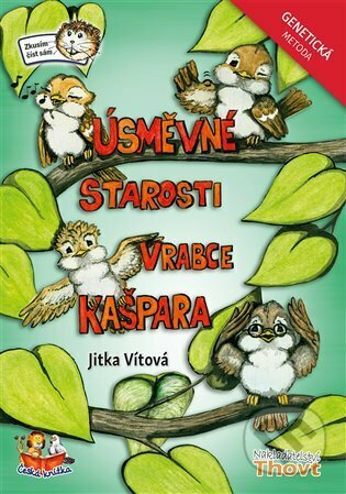 Úsměvné starosti vrabce Kašpara - Genetická metoda - Jitka Vítová