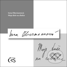 Moje duše na cibulce - Irena Obermannová