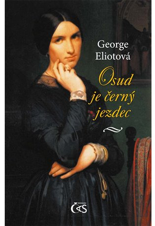 Osud je černý jezdec - George Eliotová
