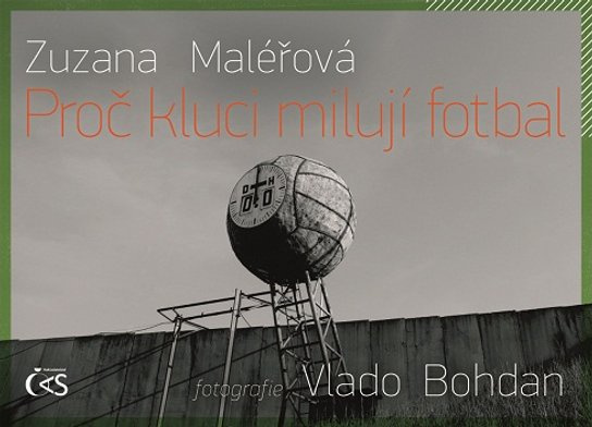 Proč kluci milují fotbal -  Zuzana Maléřová
