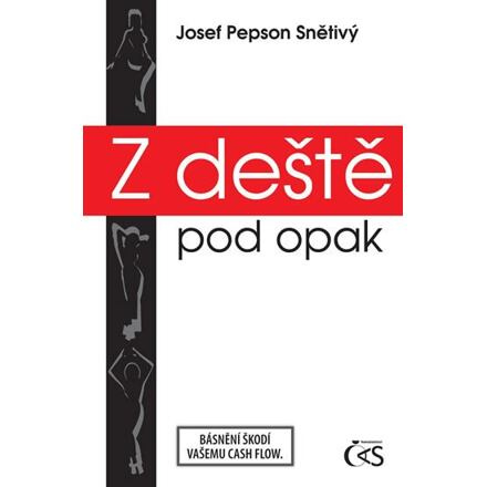 Z deště pod opak - Josef &quot;Pepson&quot; Snětivý