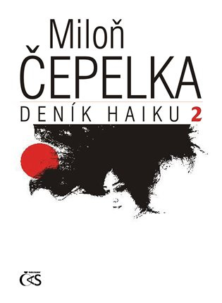 Deník haiku 2 - Miloň Čepelka
