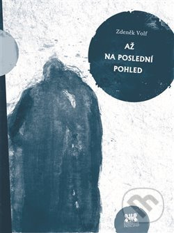 Až na poslední pohled - Zdeněk Volf - kniha z kategorie Poezie