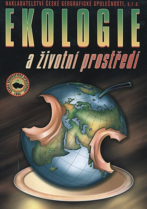 Ekologie a životní prostředí pro SOŠ a SOU Nakladatelství České geografické společnosti, s.r.o.