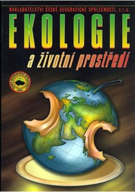 Ekologie a životní prostředí pro SOŠ a SOU Nakladatelství České geografické společnosti, s.r.o.