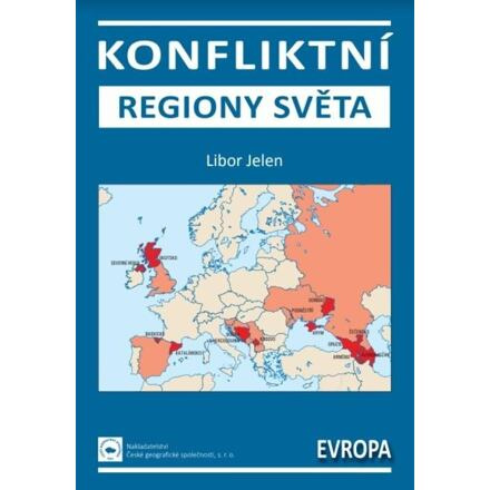 Konfliktní regiony světa – Evropa - Libor Jelen