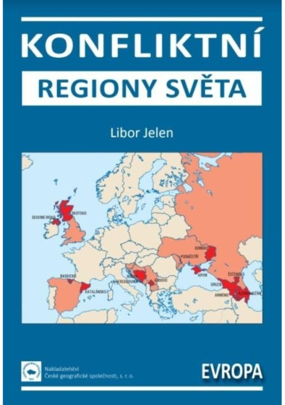Konfliktní regiony světa – Evropa - Libor Jelen