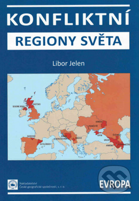 Konfliktní regiony světa – Evropa - Libor Jelen