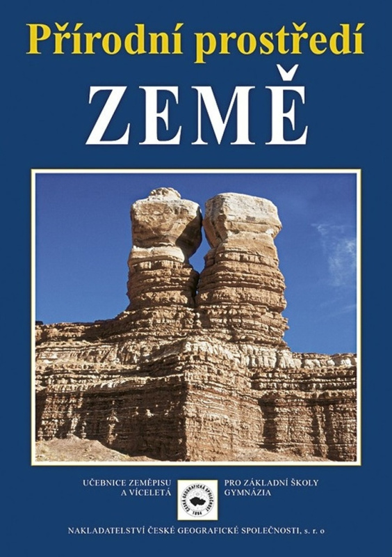 Přírodní prostředí Země Nakladatelství České geografické společnosti, s.r.o.