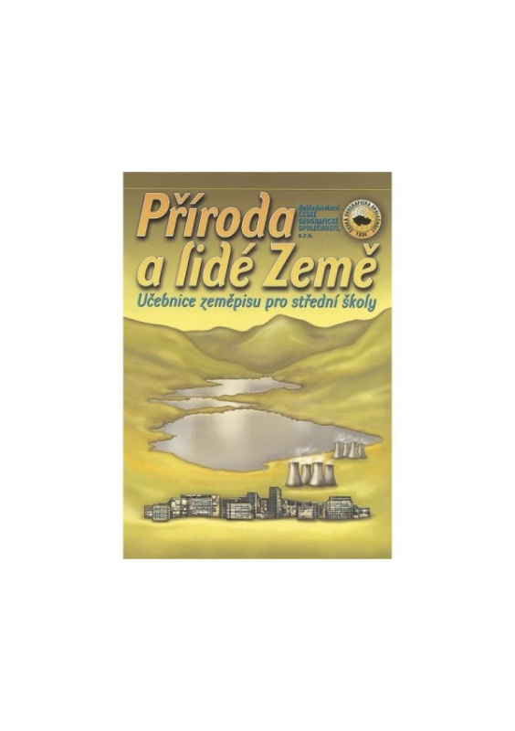 Příroda a lidé Země, učebnice zeměpisu pro SŠ Nakladatelství České geografické společnosti, s.r.o.