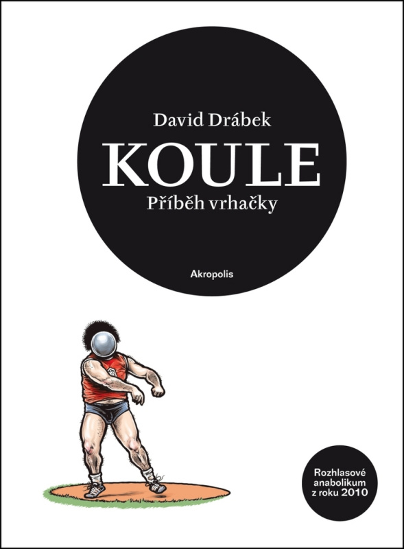Koule - Příběh vrhačky - David Drábek